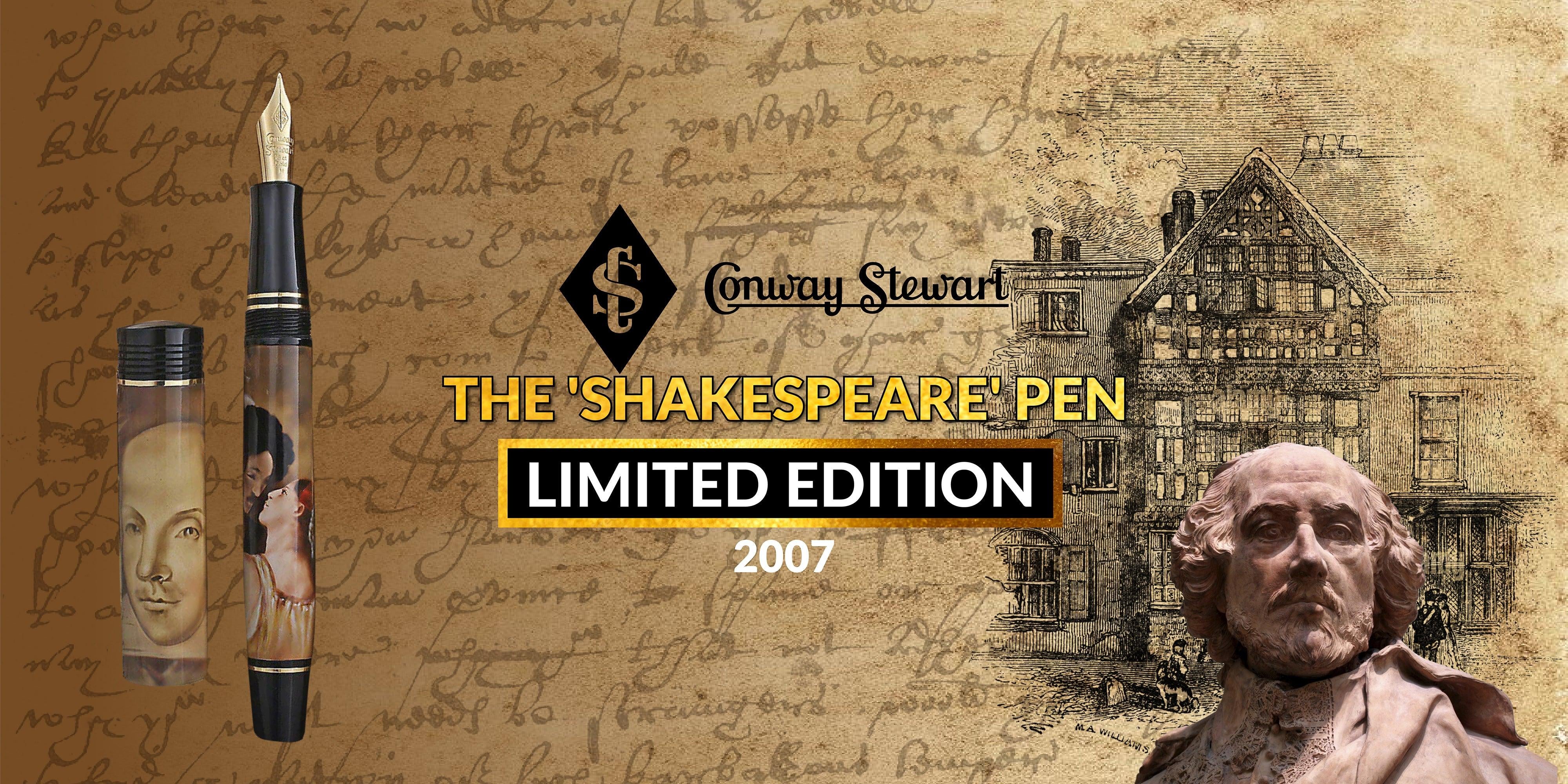 The 'Shakespeare' Pen 2007 conwaystewart.com The 'Shakespeare' Pen 2007 conwaystewart.com